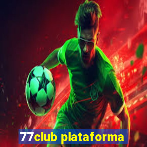 77club plataforma